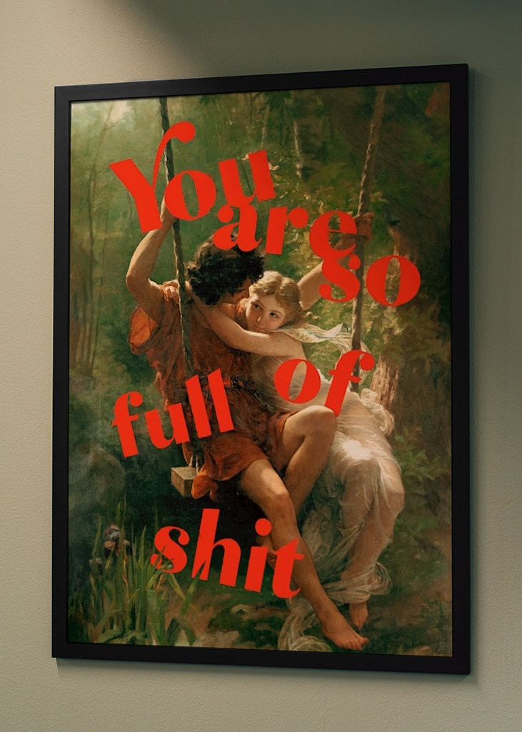 You Are So Full Of Shit